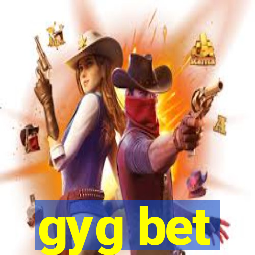 gyg bet